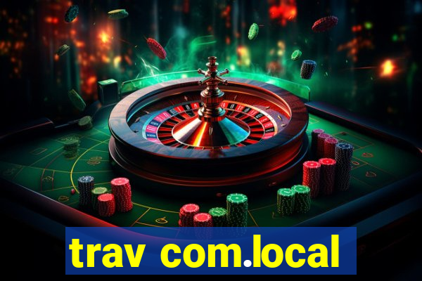 trav com.local